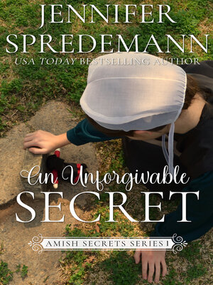 cover image of An Unforgivable Secret (Amish Secrets--Book 1)